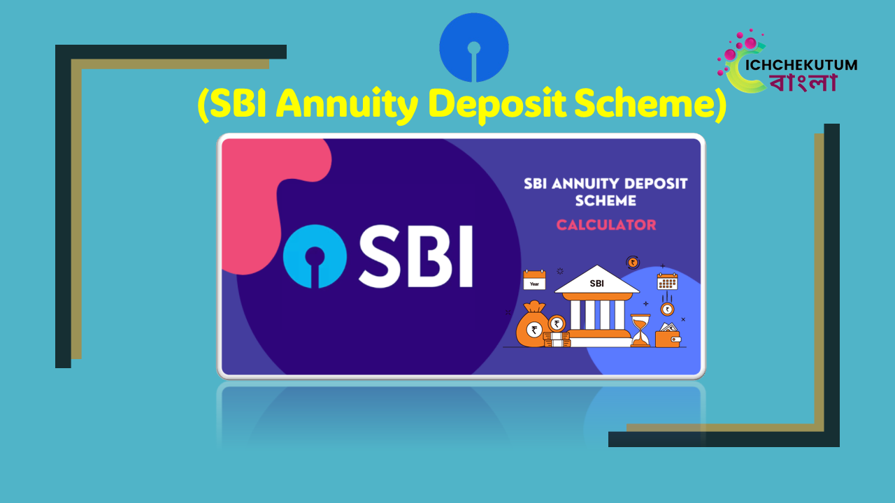 SBI Annuity Deposit Scheme